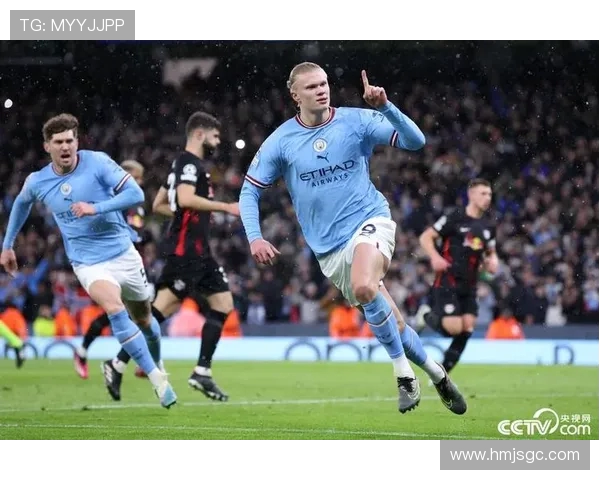 哈兰德狂飙五球助曼城7-0横扫莱比锡创欧冠新纪录